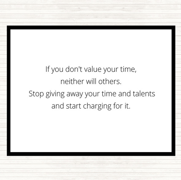 White Black Value Your Time Quote Placemat