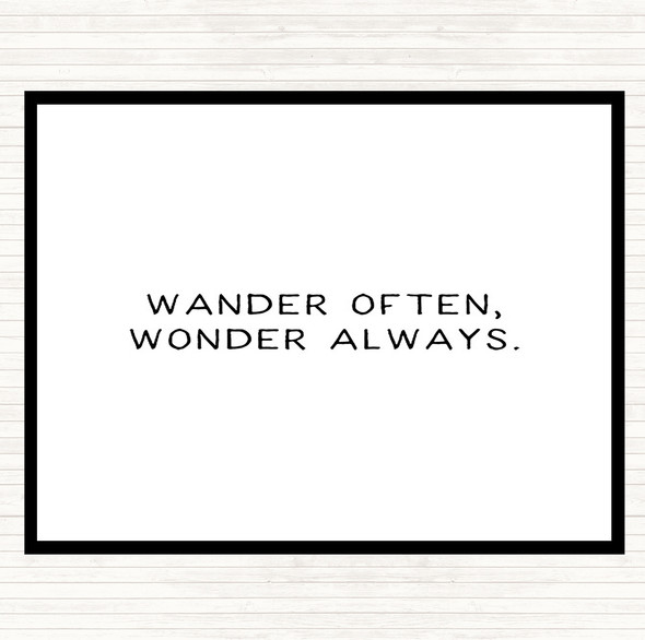 White Black Wander Often Quote Placemat