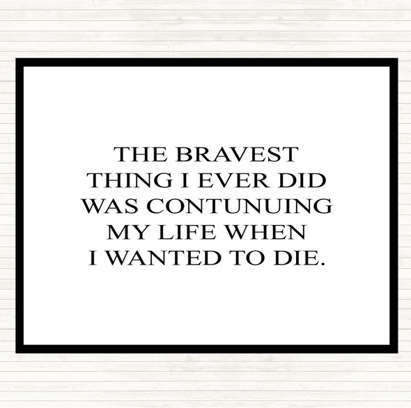 White Black Wanted To Die Quote Placemat