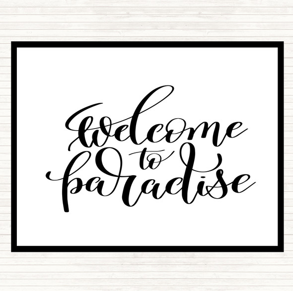 White Black Welcome Paradise Quote Placemat