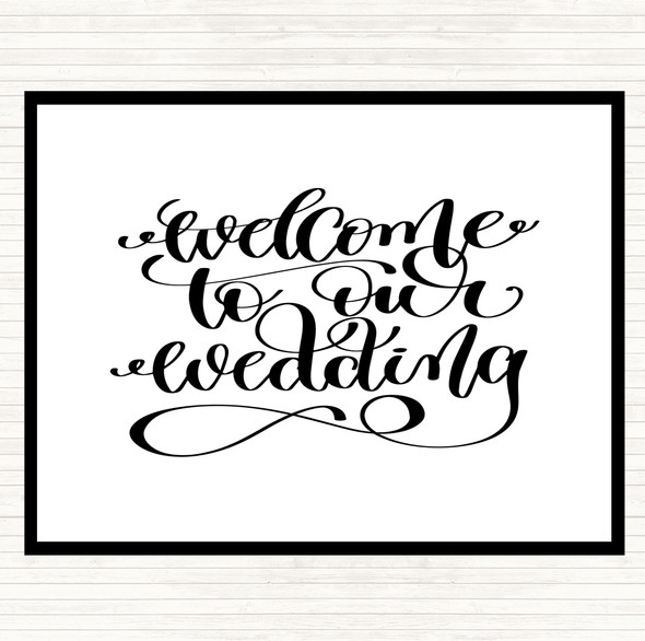 White Black Welcome To Our Wedding Quote Placemat