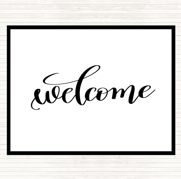 White Black Welcome Quote Placemat