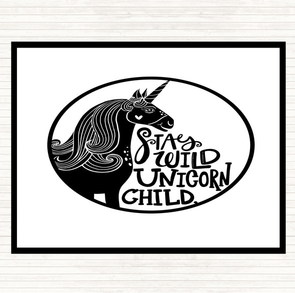 White Black Wild Unicorn Stay Quote Placemat