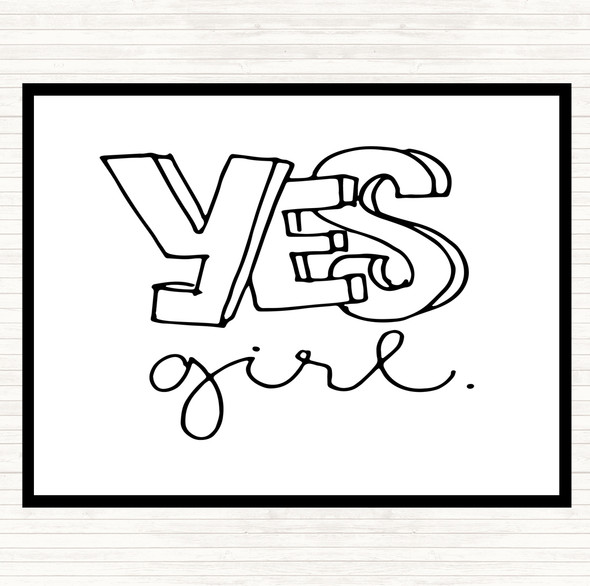 White Black Yes Girl Quote Placemat