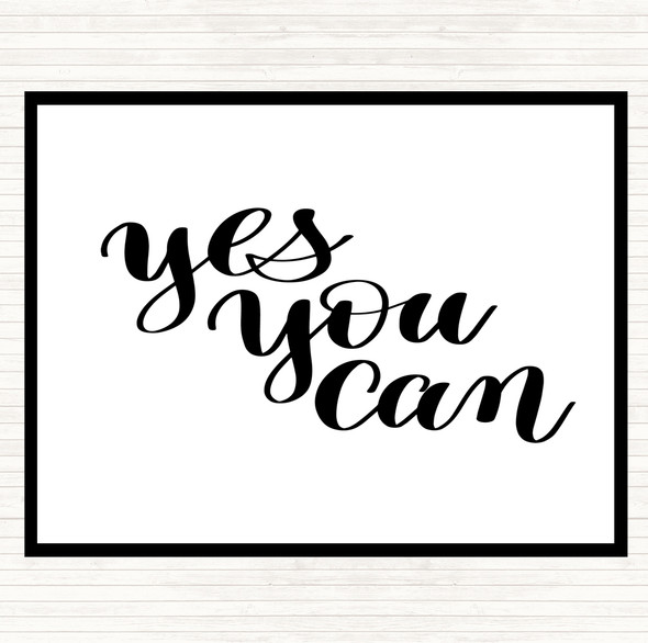 White Black Yes You Can Quote Placemat