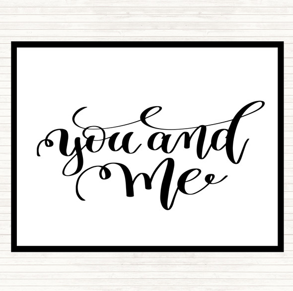 White Black You And Me Quote Placemat