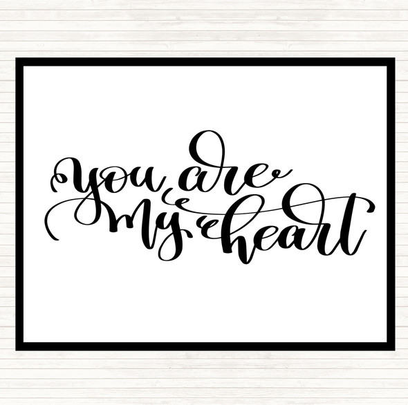 White Black You Are My Heart Quote Placemat