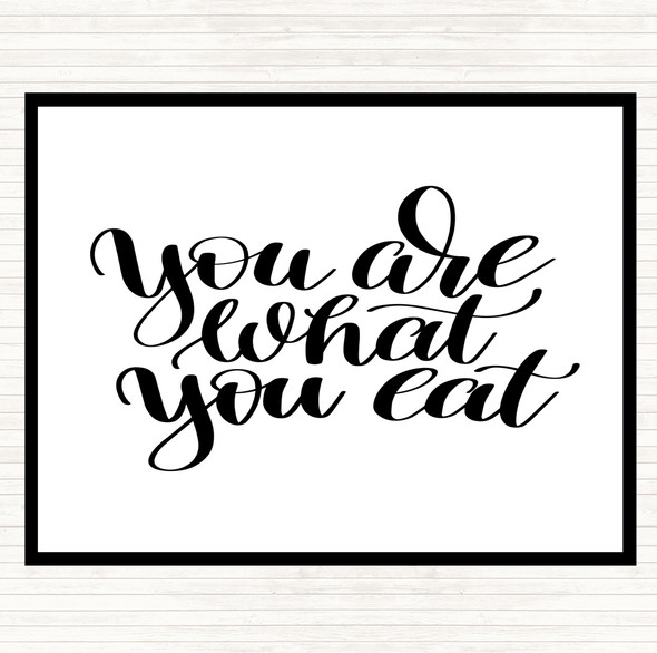 White Black You Are What You Eat Quote Placemat