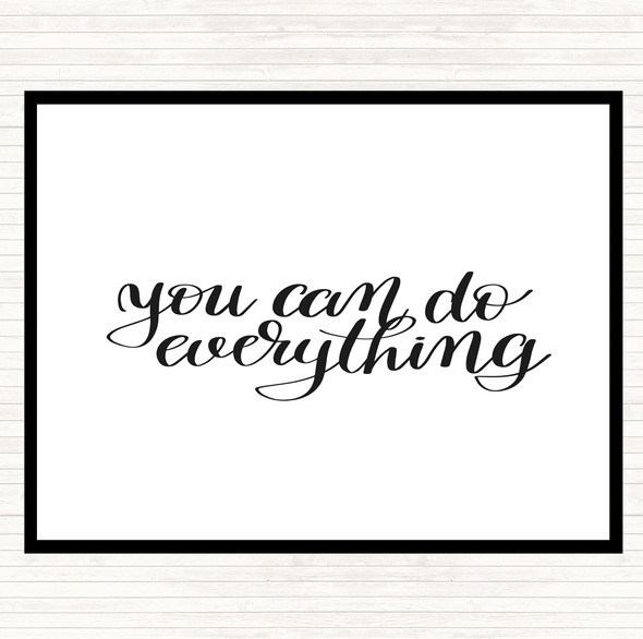 White Black You Can Do Everything Quote Placemat