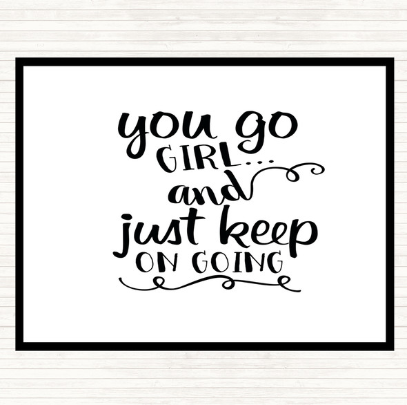 White Black You Go Girl Quote Placemat