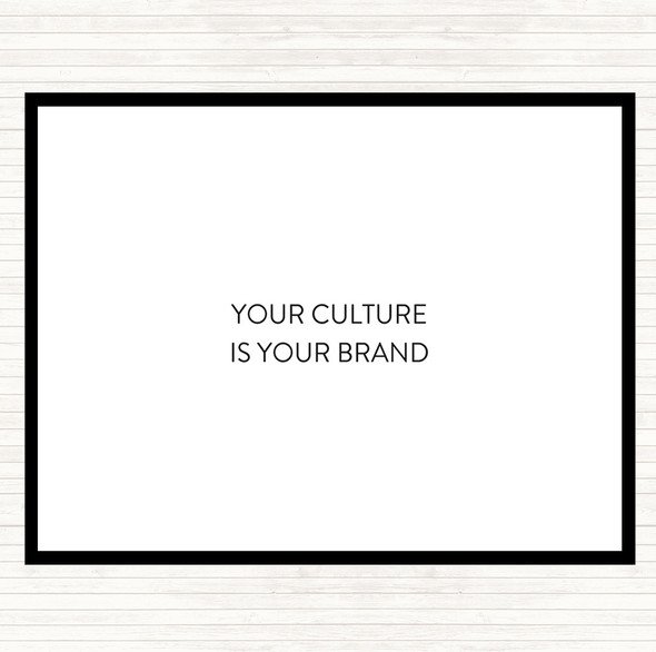 White Black Your Culture Is Your Brand Quote Placemat