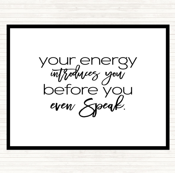 White Black Your Energy Quote Placemat