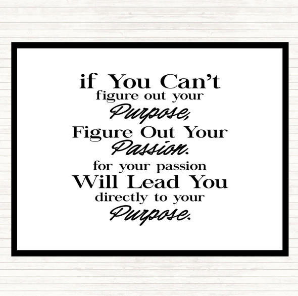 White Black Your Purpose Quote Placemat