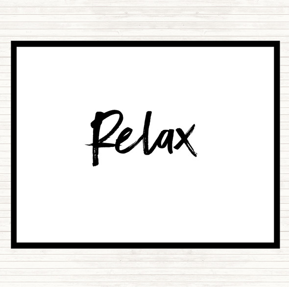 White Black Bold Relax Quote Placemat
