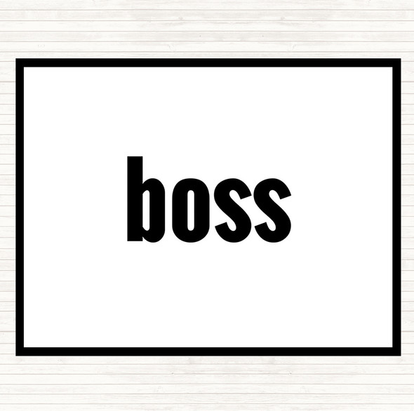 White Black Boss Big Quote Placemat