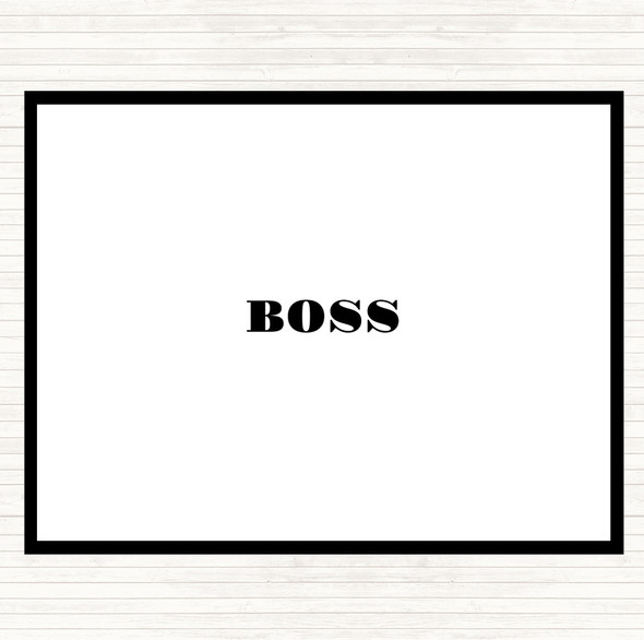 White Black Boss Small Quote Placemat