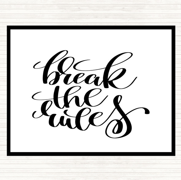 White Black Break Rules Quote Placemat