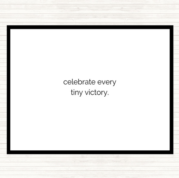 White Black Celebrate Every Tiny Victory Quote Placemat