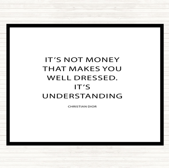 White Black Christian Dior Well Dressed Quote Placemat