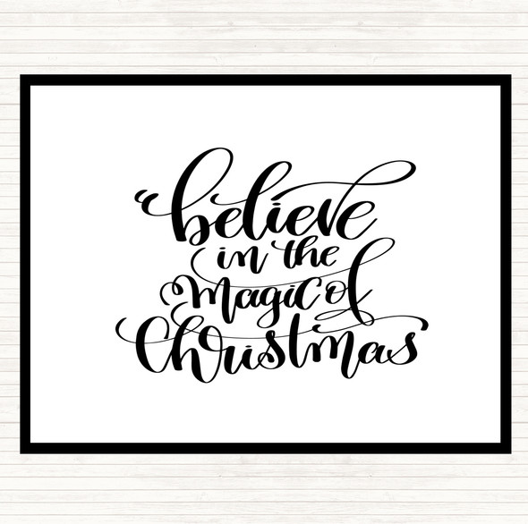 White Black Christmas Believe In Magic Xmas Quote Placemat