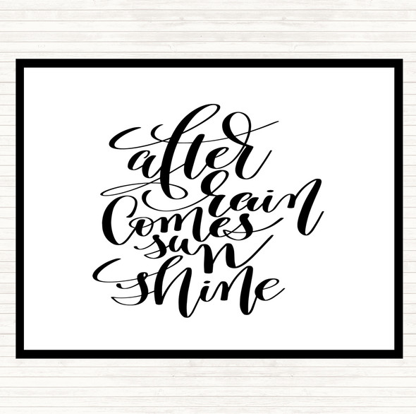 White Black After Rain Comes Sun Quote Placemat