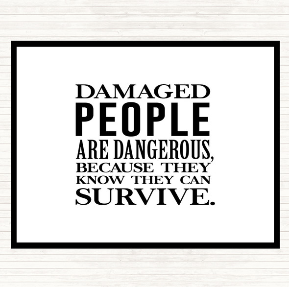 White Black Damaged People Quote Placemat