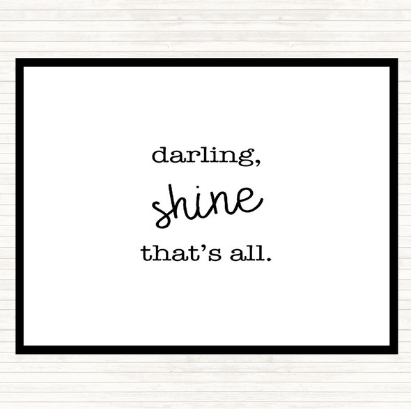 White Black Darling Shine Quote Placemat