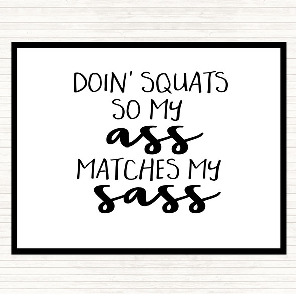 White Black Doin Squats Quote Placemat