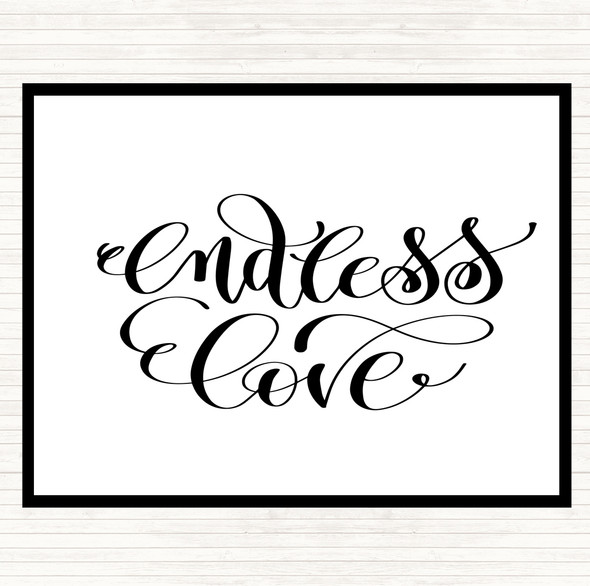 White Black Endless Love Quote Placemat