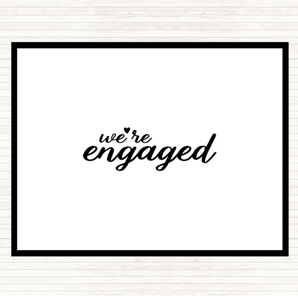 White Black Engaged Quote Placemat