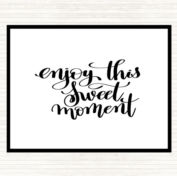 White Black Enjoy This Moment Quote Placemat