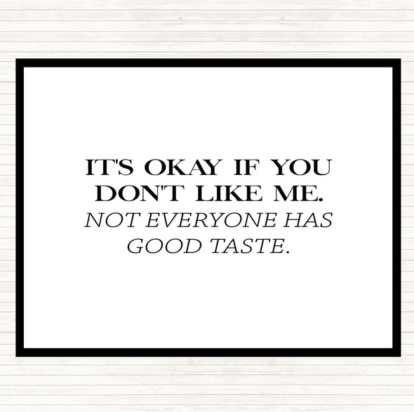 White Black Good Taste Quote Placemat