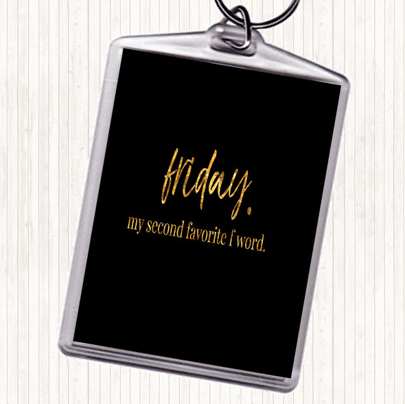 Black Gold Friday Second Favourite F Word Quote Keyring