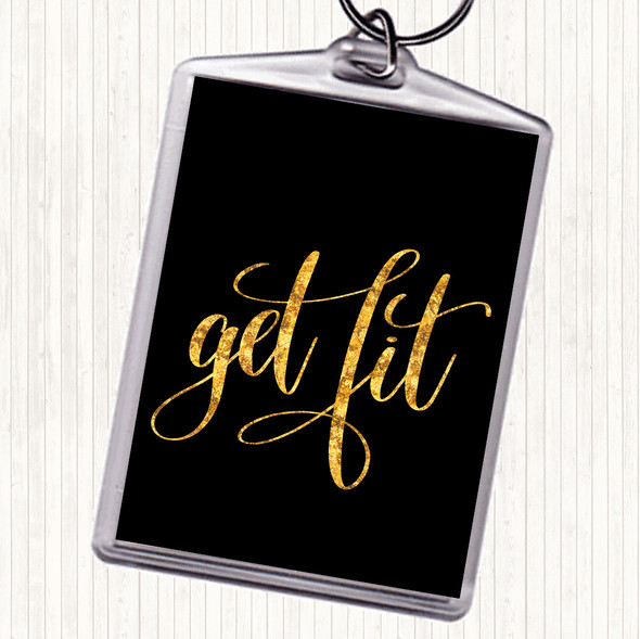 Black Gold Get Fit Quote Keyring