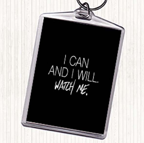 Black White I Can And I Will Quote Keyring
