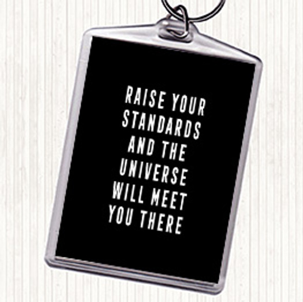 Black White Raise Your Standards Quote Keyring