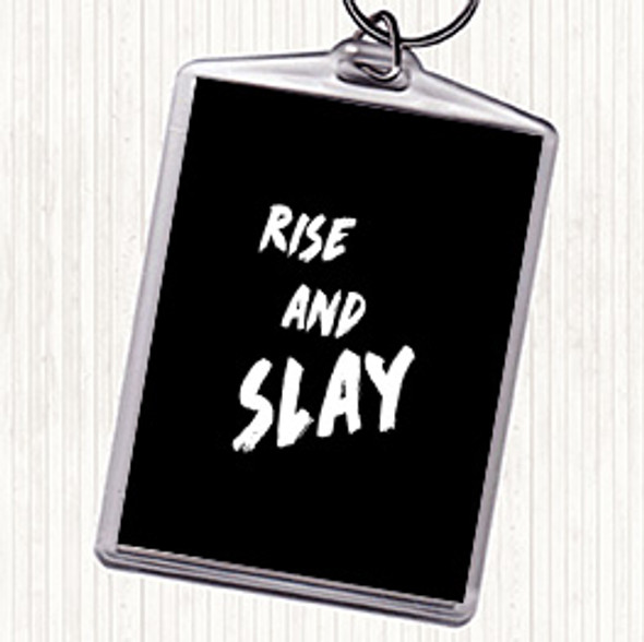 Black White Rise And Slay Bold Quote Keyring