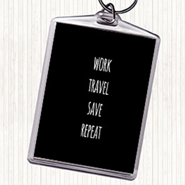 Black White Work Travel Quote Keyring