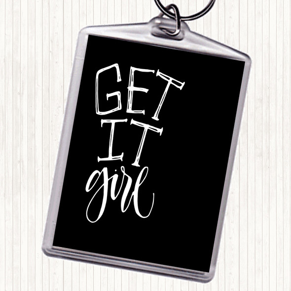 Black White Get It Girl Quote Keyring