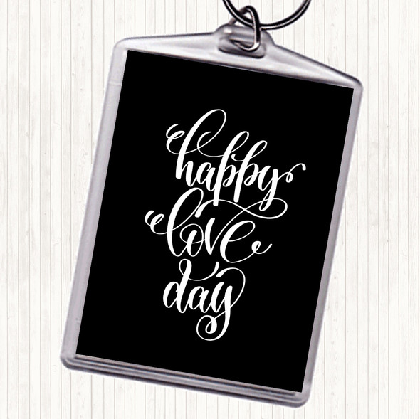 Black White Happy Love Day Quote Keyring