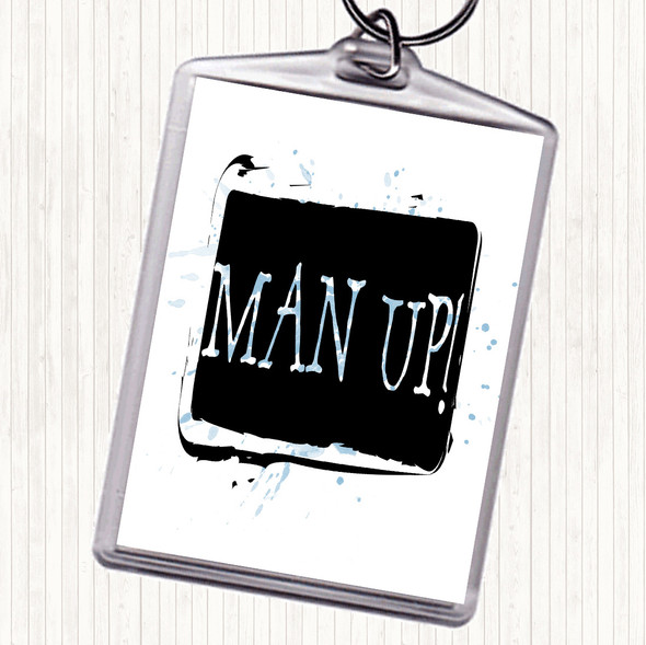 Blue White Man Up Inspirational Quote Keyring