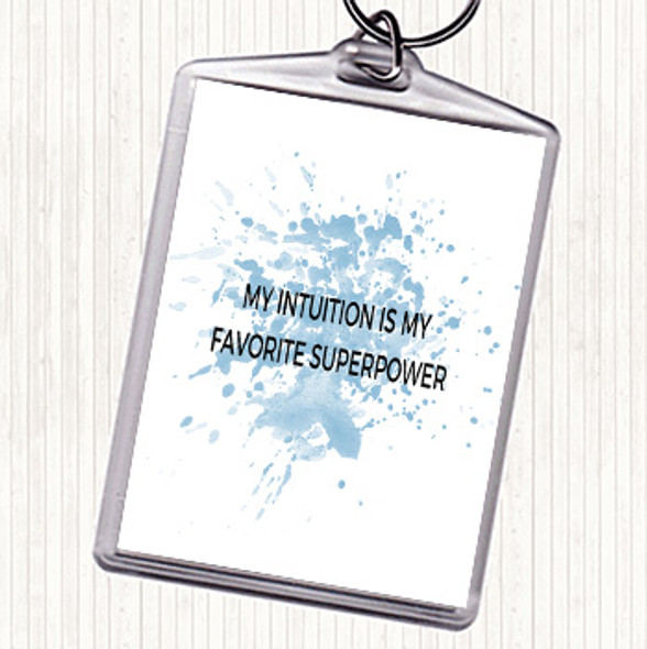 Blue White My Intuition Is My Favourite Superpower Quote Keyring