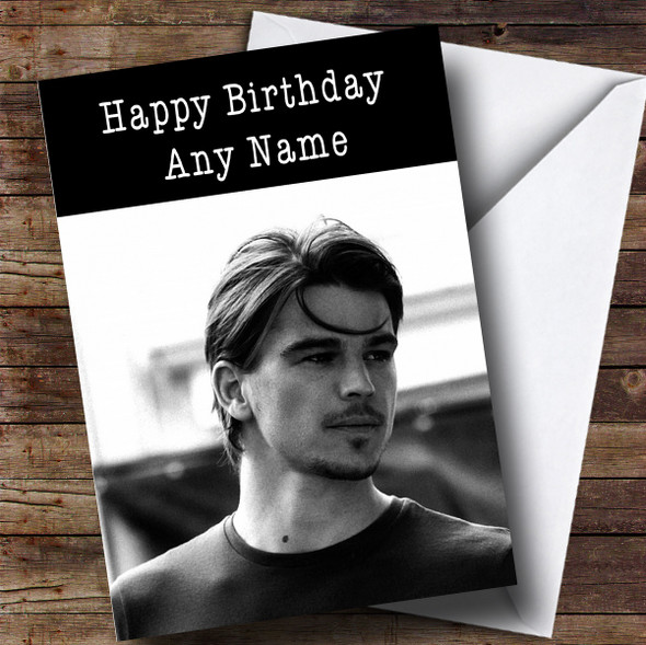 Customised Josh Hartnett Celebrity Birthday Card