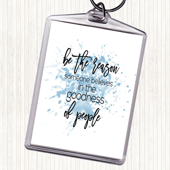 Blue White Goodness Of People Inspirational Quote Keyring