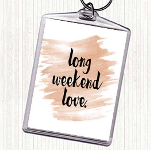 Watercolour Long Weekend Quote Keyring