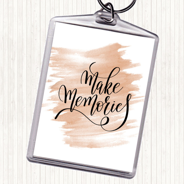 Watercolour Make Memories Quote Keyring