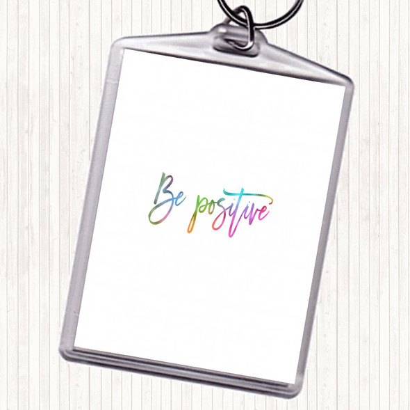 Be Positive Rainbow Quote Keyring