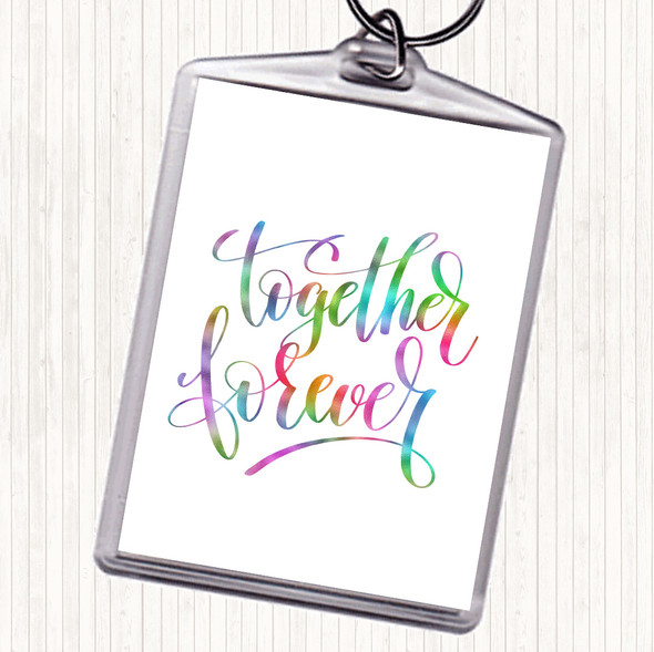 Together Forever Rainbow Quote Keyring Together Forever Rainbow Quote Keyring