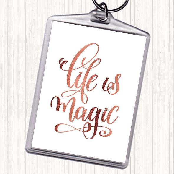 Rose Gold Life Is Magic Quote Keyring