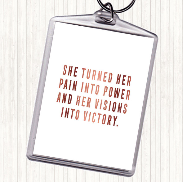 Rose Gold Pain Into Power Quote Keyring